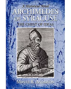 Archimedes of Syracuse: The Chest of Ideas