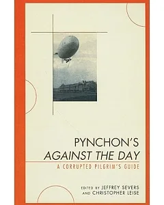 Pynchon’s Against the Day: A Corrupted Pilgrim’s Guide
