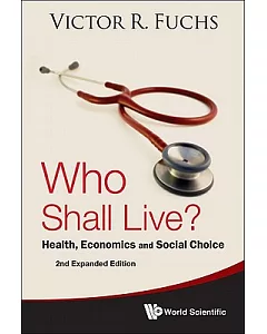 Who Shall Live?: Health, EConomics and Social Choice