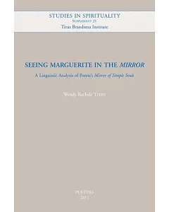 Seeing Marguerite in the Mirror: A Linguistic Analysis of Porete’s Mirror of Simple Souls