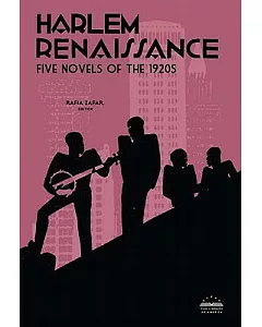 Harlem Renaissance: Five Novels of the 1920s: Cane / Home to Harlem / Quicksand / Plum Bun / The Blacker the Berry