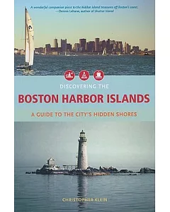 Discovering The Boston Harbor Islands: A Guide to the City’s Hidden Shores