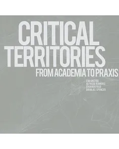 Critical Territories: From Academia to Praxis