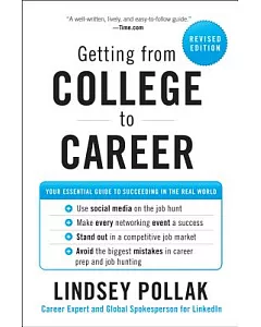 Getting from College to Career: Your Essential Guide to Succeeding in the Real World