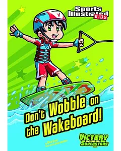 Don’t Wobble on the Wakeboard!