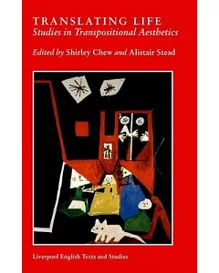 Translating Life: Studies in Transpositional Aesthetics