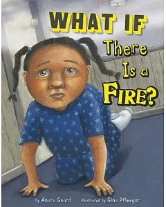 What If There Is a Fire?