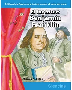 El inventor: Benjamin Franklin / The Inventor: Benjamin Franklin