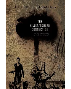 The Miller/Romero Connection: Was Mad Max the Survivor of the Zombie Holocaust?