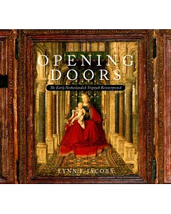 Opening Doors: The Early Netherlandish Triptych Reinterpreted