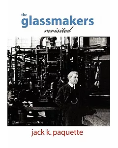 The Glassmakers, Revisited: A History of Owens-illinois, Inc.