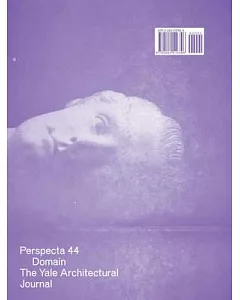 Perspecta 44 Domain: The Yale Architectural Journal