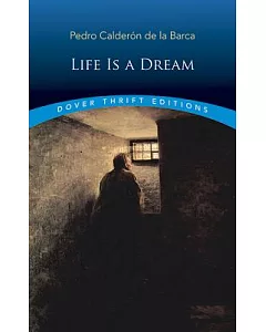 Life Is a Dream: LA Vida Es Sueno