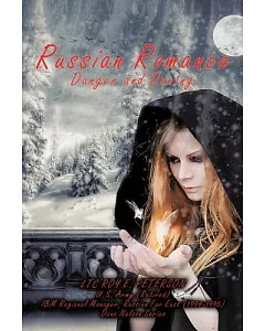 Russian Romance: Danger and Daring