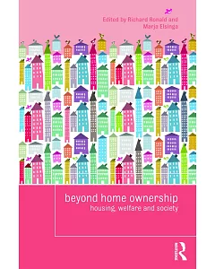 Beyond Home Ownership: Housing, Welfare and Society