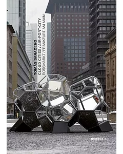 Tomas Saraceno: Cloud Cities/ Air-Port-City