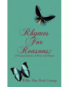 Rhymes for Reasons: A Personal Journey of Prose and Prayer