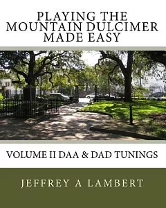 Playing the Mountain Dulcimer Made Easy