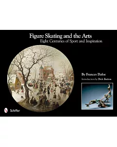 Figure Skating and the Arts: Eight Centuries of Sport and Inspiration