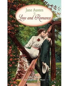 Jane Austen on Love and Romance