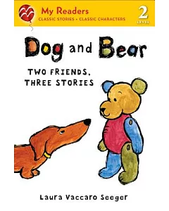 Dog and Bear: Two Friends, Three Stories