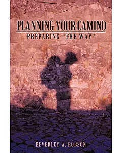 Planning Your Camino: Preparing the Way