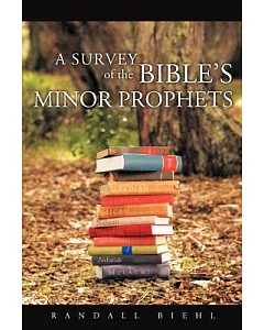 A Survey of the Bible’s Minor Prophets