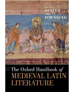 The Oxford Handbook of Medieval Latin Literature