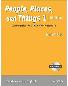 People, Places, and Things 1 Listening: Comprehension, Vocabulary, Test Preparation