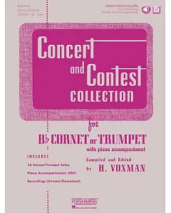 Concert and Contest Collection for B Flat Cornet, Trumpet or Baritone: With Piano Accompaniment