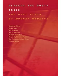 Beneath the Dusty Trees: The Gary Plays