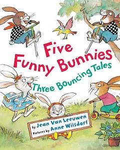 Five Funny Bunnies: Three Bouncing Tales