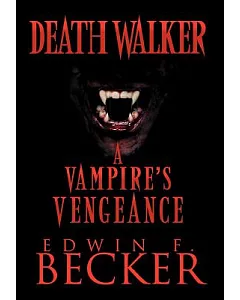 Deathwalker: A Vampire’s Vengeance