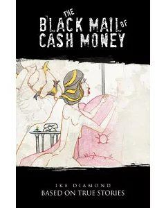 The Black Mail of Cash Money: Based on True Stories