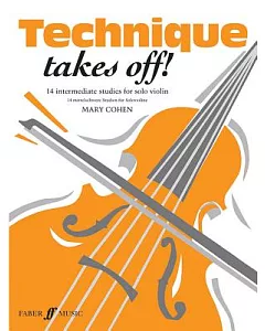 Technique Takes Off!: 14 Intermediate Studies for Solo Violin