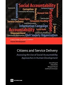 Citizens and Service Delivery: Assessing the Use of Social Accountability Approaches in Human Development Sectors