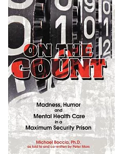 On the Count: Madness, Humor, and Mental-Health Care in a Maximum-Security Prison