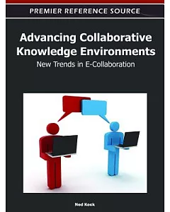 Advancing Collaborative Knowledge Environments: New Trends in E-Collaboration