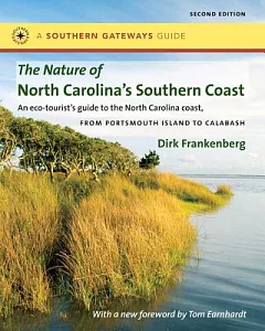 The Nature of North Carolina’s Southern Coast: Barrier Islands, Coastal Waters, and Wetlands