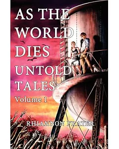 As the World Dies: Untold Tales