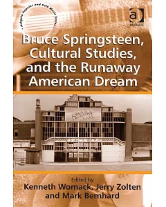 Bruce Springsteen, Cultural Studies, and the Runaway American Dream