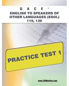 GACE English to Speakers of Other Languages (ESOL) 119, 120 Practice Test 1