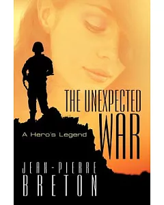 The Unexpected War: A Hero’s Legend