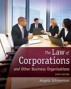 The Law of Corporations and Other Business Organizations