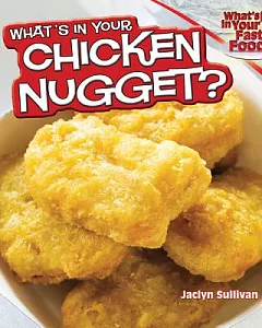 What’s in Your Chicken Nugget?