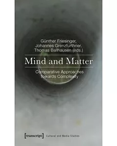 Mind and Matter: Comparative Approaches Towards Complexity