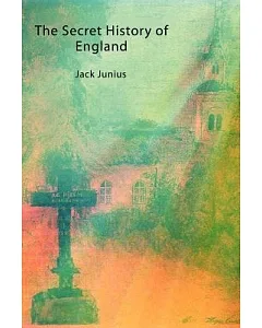 The Secret History of England
