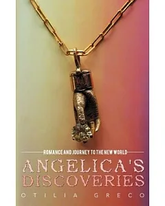 Angelica’s Discoveries: Romance and Journey to the New World