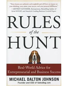 Rules of the Hunt: Real-World Advice for Entrepreneurial and Business Success