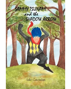 Sammy Tsunami and the Shadow Arrow